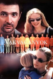 Vakvagányok 2001 one on netflix