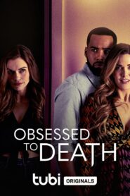 Obsessed to Death 2022 one on netflix