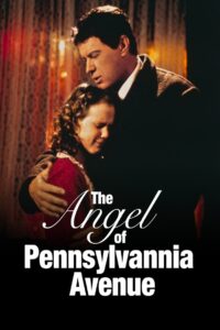 The Angel of Pennsylvania Avenue 1996 one on netflix