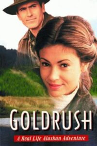 Goldrush: A Real Life Alaskan Adventure 1998 one on netflix
