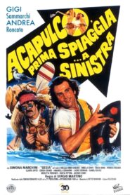 Acapulco, Last Beach… on the Left 1983 one on netflix