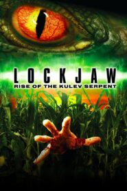 Lockjaw: Rise of the Kulev Serpent 2008 one on netflix