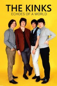 The Kinks – Echoes of a World 2018 one on netflix