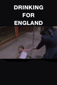 Drinking for England 1998 one on netflix