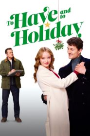 To Have and to Holiday 2024 one on netflix