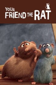 Your Friend the Rat 2007 one on netflix