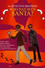 The Detective Brothers – Who Has Seen Santa? 2019 one on netflix