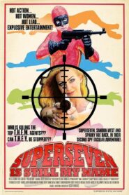 Superseven Is Still My Name 2015 one on netflix