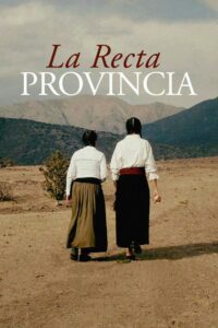 La Recta Provincia 2007 one on netflix