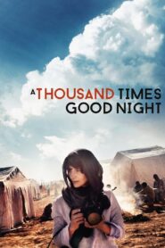 A Thousand Times Good Night 2013 one on netflix