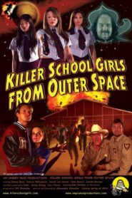 Killer School Girls from Outer Space 2011 one on netflix