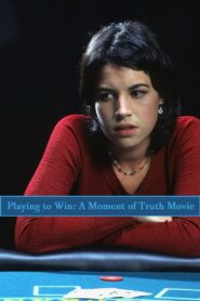 Playing to Win: A Moment of Truth Movie 1998 one on netflix