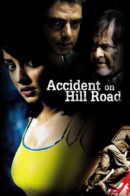 Accident On Hill Road 2009 one on netflix