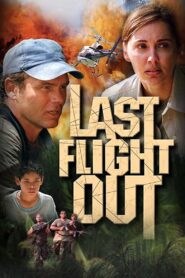 Last Flight Out 2004 one on netflix