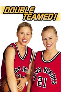 Double Teamed! 2002 one on netflix