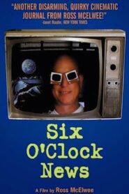 Six O’Clock News 1997 one on netflix
