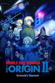 Mobile Suit Gundam: The Origin II – Artesia’s Sorrow 2015 one on netflix