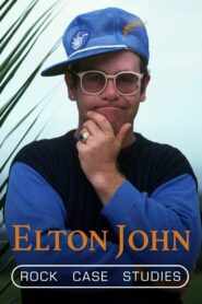 Elton John – Rock Case Studies 2007 one on netflix