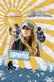 According to Greta 2009 one on netflix
