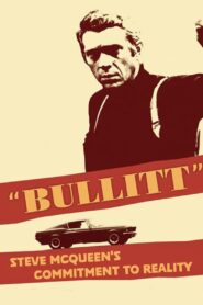 ‘Bullitt’: Steve McQueen’s Commitment to Reality 1998 one on netflix