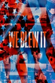 We Blew It 2017 one on netflix