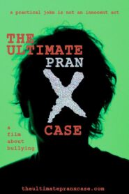 The Ultimate Pranx Case 2012 one on netflix