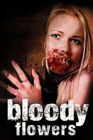 Bloody Flowers 2012 one on netflix
