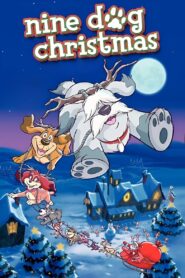 Nine Dog Christmas 2004 one on netflix