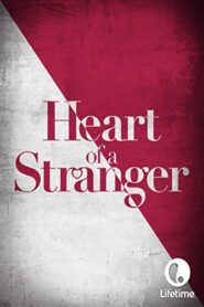 Heart of a Stranger 2002 one on netflix