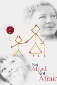 Not Afraid, Not Afraid 2001 one on netflix