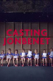 Casting JonBenet 2017 one on netflix