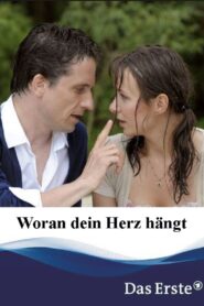 Woran dein Herz hängt 2009 one on netflix