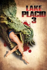 Lake Placid 3 2010 one on netflix