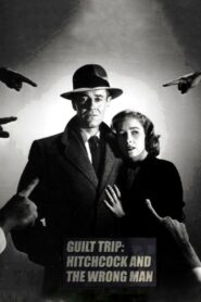 Guilt Trip: Hitchcock and ‘The Wrong Man’ 2004 one on netflix