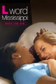 The L Word Mississippi: Hate the Sin 2014 one on netflix