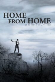 Home from Home – Chronicle of a Vision 2013 one on netflix