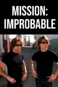 Mission: Improbable 2001 one on netflix