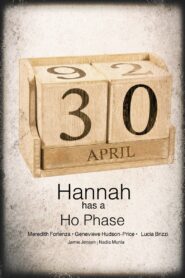 Hannah Has a Ho-Phase 2013 one on netflix
