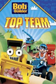 Bob the Builder: Bob’s Top Team 2007 one on netflix