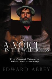 Edward Abbey: A Voice in the Wilderness 1993 one on netflix