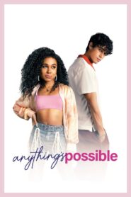 Anything’s Possible 2022 one on netflix