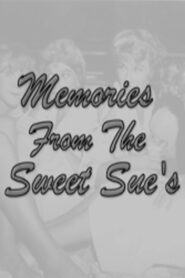 Memories from the Sweet Sues 2001 one on netflix