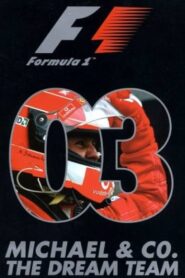 Michael & Co. The Dream Team: The Official Review Of The 2003 FIA Formula One World Championship 2003 one on netflix