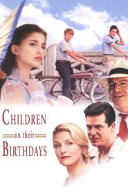 Children on Their Birthdays 2002 one on netflix