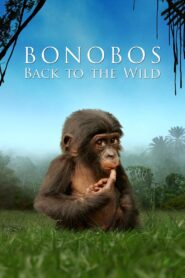Bonobos: Back to the Wild 2011 one on netflix