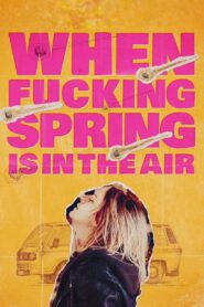 When Fucking Spring Is in the Air 2024 one on netflix