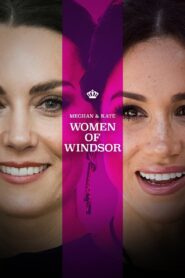 Meghan & Kate: Women of Windsor 2023 one on netflix