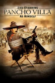 And Starring Pancho Villa as Himself 2003 one on netflix
