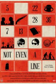Not Even a Line 2017 one on netflix