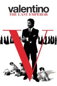 Valentino: The Last Emperor 2008 one on netflix